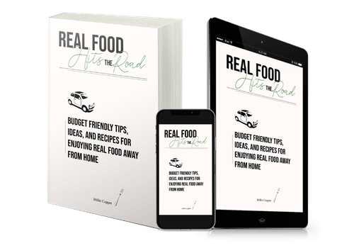 Real Food Hits the Road by Millie Copper Real Food Hits the Road by Millie Copper